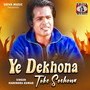 Ye Dekhona Toke Sochona