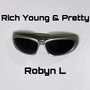 Rich Young & Pretty (Explicit)