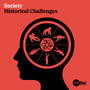 Society - Historical Challenges