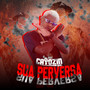 Sua Perversa (Explicit)