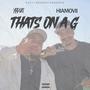 Thats On A G (Explicit)
