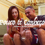 Pouco Te Conheço (Explicit)