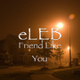 Friend Like You (Explicit)