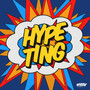 Hype Ting (Explicit)