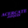 Acercate (Explicit)