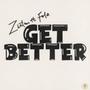 Get Better (feat. Zlatan & Fola) [Explicit]