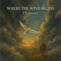 Where The Wind Begins
