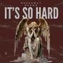 IT'S SO HARD (feat. Sylvester Simmons)