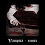 Vampira (Remix) [Explicit]