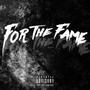 For The Fame (Explicit)