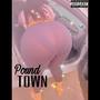 Pound Town (Explicit)