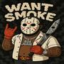 Want Smoke (Explicit)