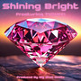 Shining Bright (Explicit)