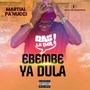 Ebembe ya dula (Explicit)