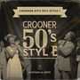 Crooner Hits 50's Style 1