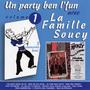 Un party ben l'fun avec La Famille Soucy Vol. 1 (Vivre)