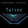 Talvez (Explicit)