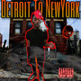 Detroit To Newyork (Explicit)