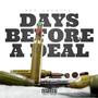 DAYS BEFORE A DEAL (don archive) [Explicit]