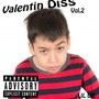 Valentin diss, Vol. II