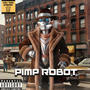 PIMP ROBOT (Explicit)