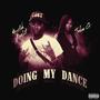 Doing My Dance (feat. Tinkaa G) [Explicit]