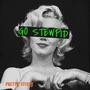 GO STEWPID (Explicit)