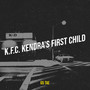 K.F.C. Kendra's First Child (Explicit)