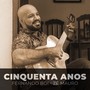 Cinquenta Anos