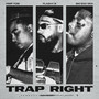 Trap Right (Explicit)