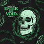 Enter The Void (Remixes)