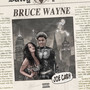 Bruce Wayne (Explicit)