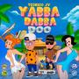 Yabba Dabba Doo