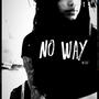 No Way (Explicit)
