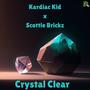 Crystal Clear (feat. Scottie Brickz)