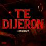 Te dijeron