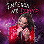 Intensa Até Demais (Explicit)