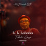 K.K Kabobo Tribute Song