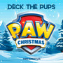 Deck The Pups (Paw Patrol Christmas)