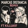 MARCAS DISTANCIA REMIX (feat. Killua97)
