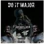 Do It Major (Explicit)