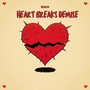 Heart Breaks Demise (Explicit)