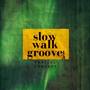 Slow Walk Groove