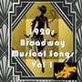 1920s Broadway Musical Songs: Vol. 1 (Plus Other Rarities) (Recorded 1925-1929)