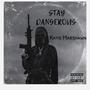 Stay Dangerous (Explicit)