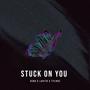 Stuck On You