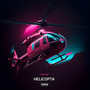 Helicopta (Explicit)