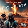 HOT 2 DEATH (Explicit)