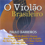Paulo Barreiros: O Violao Brasileiro