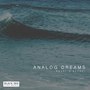 Analog Dreams